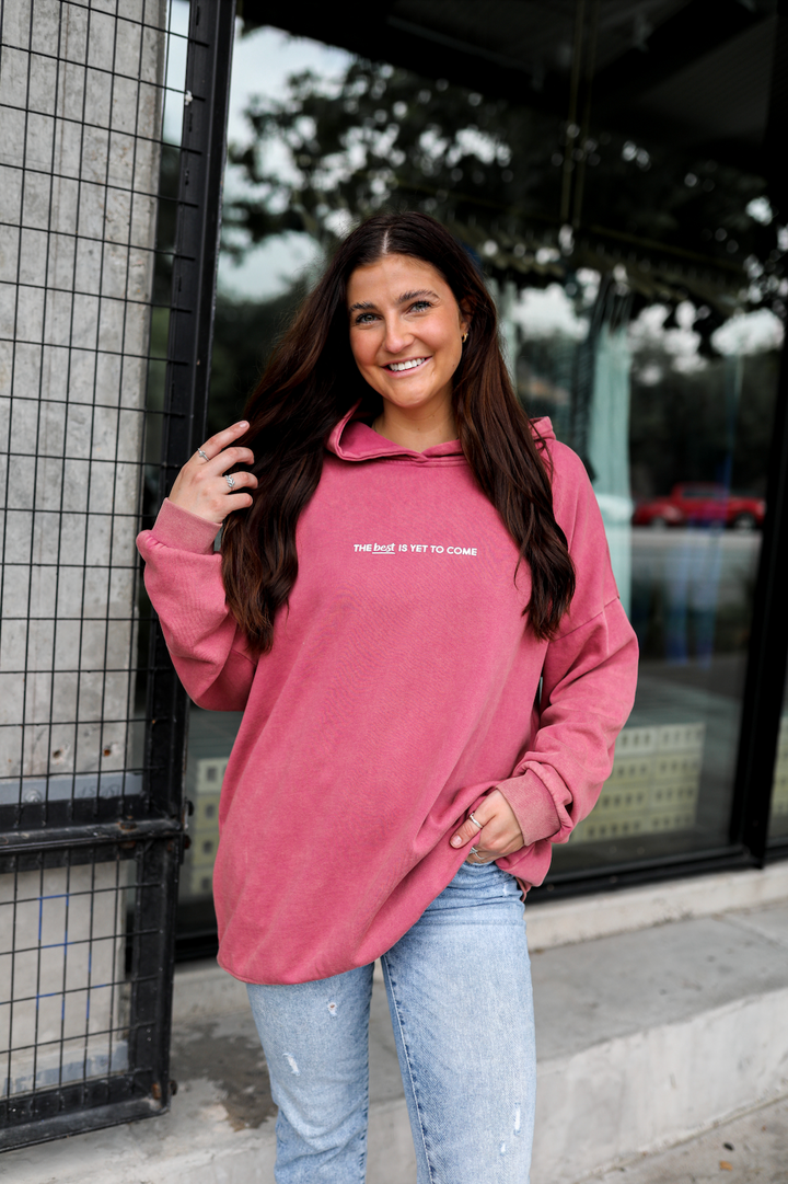 The Best Is Yet To Come (Wine) - "My Go To" Oversized Sweatshirt / Hoodie