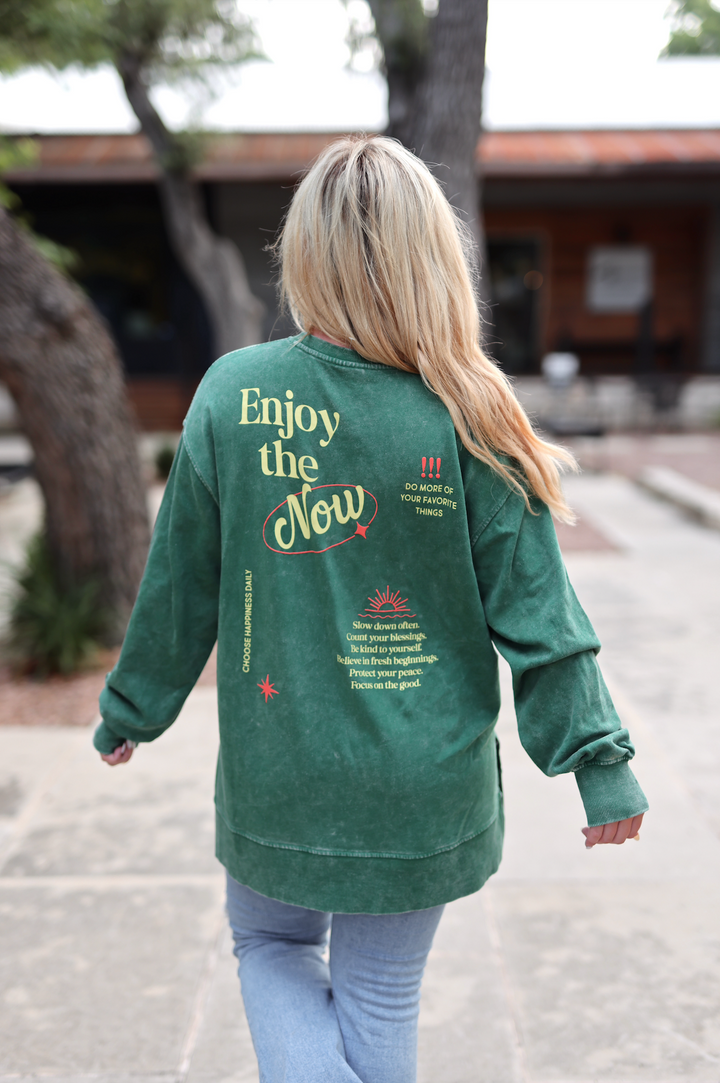 Enjoy The Now (Forest Green) - Mineral Wash Pullover